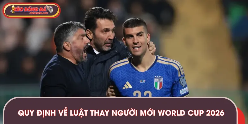Phân tích chi tiết về luật thay người mới World Cup 2026